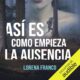 Audiolibro gratis : Así es como empieza la ausencia, de Lorena Franco