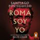 Audiolibro gratis : Roma soy yo (Serie Julio César), de Santiago Posteguillo