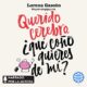 Audiolibro gratis : Querido cerebro, ¿qué coño quieres de mí?, de Lorena Gascón