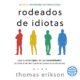 Audiolibro gratis : Rodeados de idiotas, de Thomas Erikson