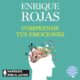 Audiolibro gratis : Comprende tus emociones, de Enrique Rojas