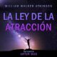 Audiolibro gratis : La Ley de la Atracción, de William Walker Atkinson