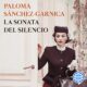 Audiolibro gratis : La sonata del silencio, de Paloma Sánchez-Garnica