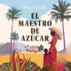 Audiolibro gratis : El maestro de azúcar, de Mayte Uceda