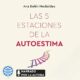 Audiolibro gratis : Las cinco estaciones de la autoestima, de Ana Belén Medialdea