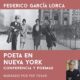 Audiolibro gratis : Poeta en Nueva York, de Federico García Lorca