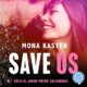 Audiolibro gratis : Save Us (Save 3), de Mona Kasten