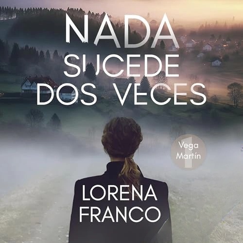 Audiolibro gratis Nada sucede dos veces, de Lorena Franco