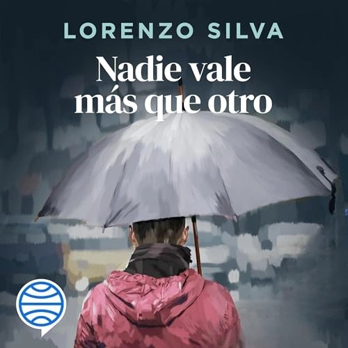 Audiolibro gratis Nadie vale más que otro (Bevilacqua y Chamorro 4), de Lorenzo Silva