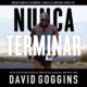 Audiolibro gratis : Nunca terminar, de David Goggins