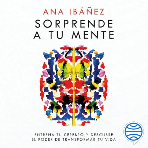 Audiolibro gratis : Sorprende a tu mente, de Ana Ibáñez