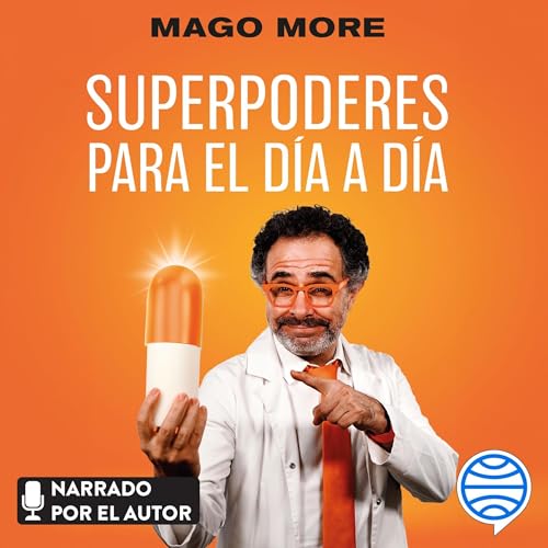 Audiolibro gratis : Superpoderes para el día a día, de Mago More