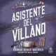 Audiolibro gratis : Asistente del villano, de Hannah Nicole Maehrer