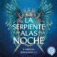 Audiolibro Gratis : La serpiente y las alas de la noche (Reinos de Nyaxia - Vol. 1), de Carissa Broadbent