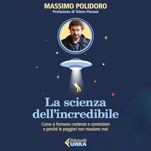 Audiolibro gratis : La scienza dell’incredibile, di Massimo Polidoro