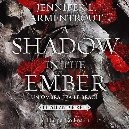 Audiolibro gratis : A Shadow in the Ember - Un'ombra fra le braci, di Jennifer Armentrout