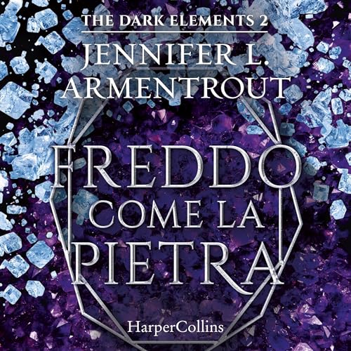 Audiolibro gratis : Freddo come la pietra (The dark elements 2), di Jennifer Armentrout