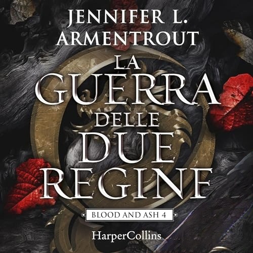 Audiolibro gratis : La guerra delle due regine (Sangue e cenere 4), di Jennifer Armentrout