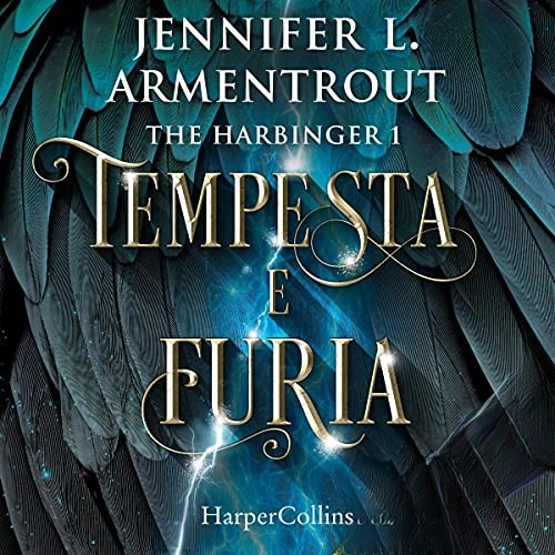 Audiolibro gratis : Tempesta e furia (The Harbinger 1), di Jennifer Armentrout