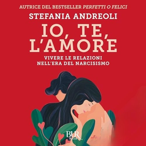Audiolibro gratis : Io, te, l'amore, di Stefania Andreoli