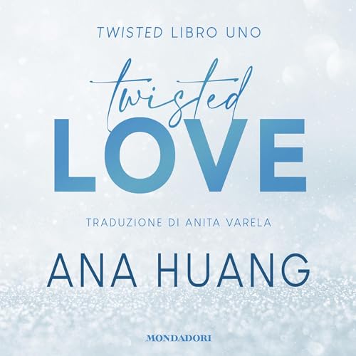 Audiolibro gratis : Twisted love, di Ana Huang