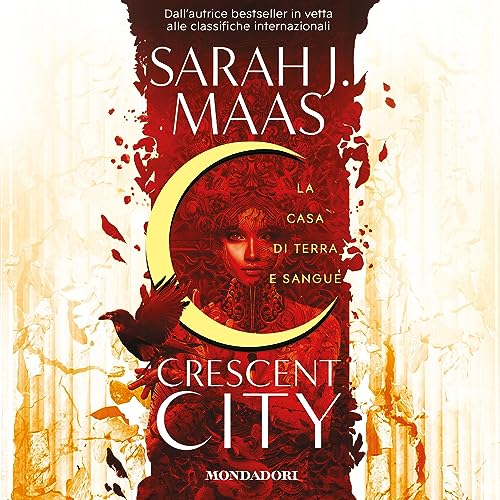 Audiolibro gratis : La casa di terra e sangue (Crescent City 1), di Sarah J. Maas