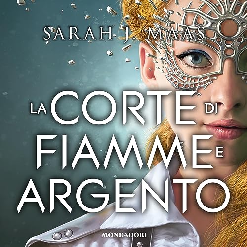 Audiolibro gratis : La corte di fiamme e argento, di Sarah J. Maas