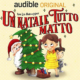 Audiolibro gratis Un Natale tutto matto, di Eva Lia Reinegger