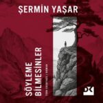 Ücretsiz Sesli Kitap : Söyleme Bilmesinler (şermin Yaşar)