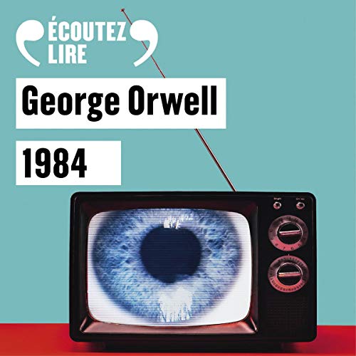 Livre audio gratuit : 1984 de Georges Orwell