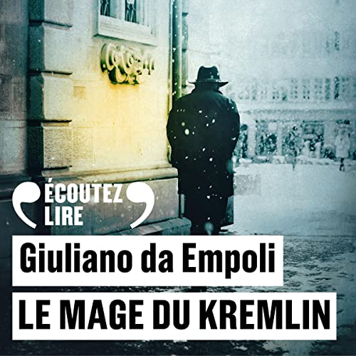 Livre Audio Gratuit : Le mage du Kremlin de Giuliano Da Empoli