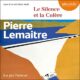 Livre Audio Gratuit : Le Silence et la Colère de Pierre Lemaitre