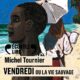 Livre Audio Gratuit : Vendredi ou la vie sauvage de Michel Tournier