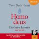 Livre Audio Gratuit : Homo deus. Une brève histoire du futur, de Yuval Noah Harari