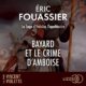 Livre audio gratuit : Bayard et le crime d'Amboise, de Eric Fouassier