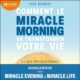 Livre audio gratuit : Miracle Morning. Offrez-vous un supplément de vie !, de Hal Elrod