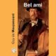 Livre Audio Gratuit : Bel ami, de Guy de Maupassant