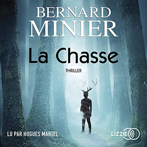 Livre Audio Gratuit : La Chasse, de Bernard Minier