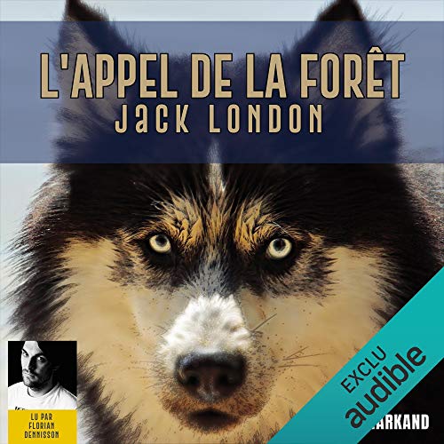 Livre Audio Gratuit : L'appel de la forêt, de Jack London