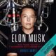 Livre audio gratuit : Elon Musk. Tesla, PayPal, SpaceX - l'entrepreneur qui va changer le monde