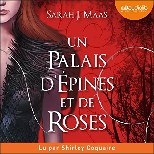 Livre Audio Gratuit : Un palais d'épines et de roses, de Sarah J. Maas