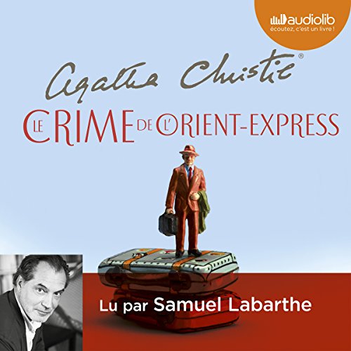 Livre audio gratuit : Le Crime de l'Orient Express, de Agatha Christie