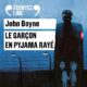 Livre audio gratuit : Le garçon en pyjama rayé, de John Boyne