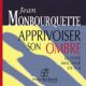 Livre Audio Gratuit : Apprivoiser son ombre, de Jean Monbourquette