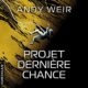 Livre Audio Gratuit : Projet Dernière chance, de Andy Weir