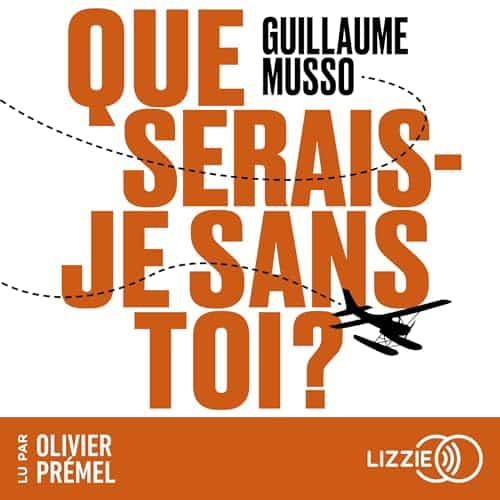 Livre Audio Gratuit : Que serais-je sans toi ?, de Guillaume Musso