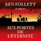 Livre Audio Gratuit Aux portes de l’éternité, de Ken Follett