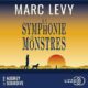 Livre Audio Gratuit : La Symphonie des monstres, de Marc Levy