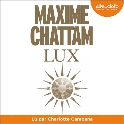 Livre Audio Gratuit : Lux, de Maxime Chattam