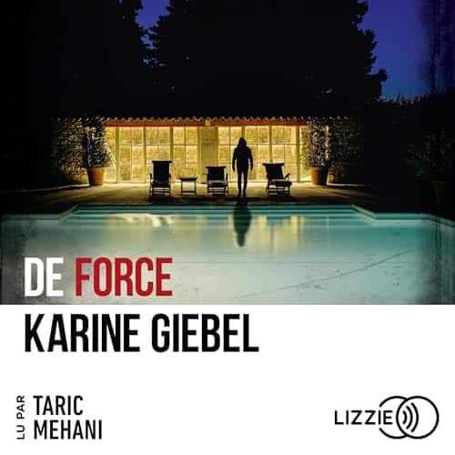Livre Audio Gratuit : De force, de Karine Giebel